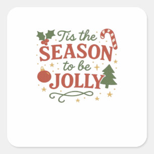 Tis The Season To Be Design Creative Style Square Sticker