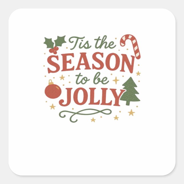 Tis The Season To Be Design Creative Style Square Sticker (Front)