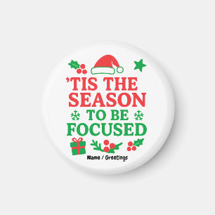 ’Tis the Season to Be Focused Festive Motivational Magnet