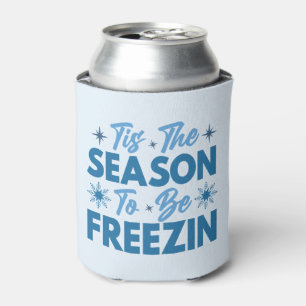 Tis the Season to Be Freezin - Winter Fun Can Cooler