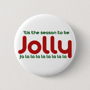 Tis the season to be Jolly 2 Inch Round Button