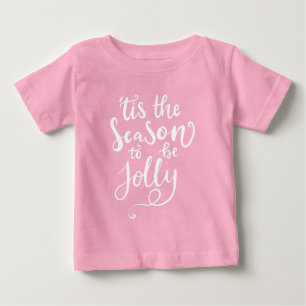 Tis the Season to be Jolly Calligraphy Christmas Baby T-Shirt