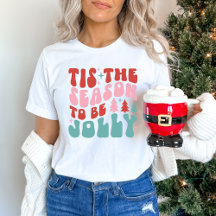 'Tis the Season to Be Jolly Christmas