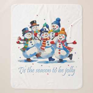 Tis the Season to be Jolly Dancing Jolly Snowmen Sherpa Blanket