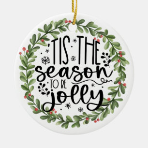 Tis the Season to be Jolly Watercolor Wreath Ceramic Ornament
