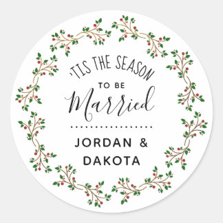'Tis The Season To Be Married | Christmas Wedding Classic Round Sticker