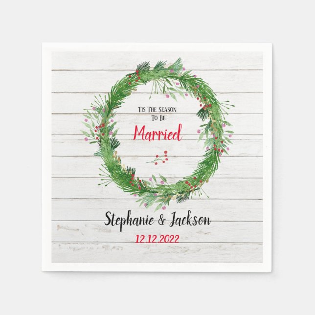 Tis The Season To Be Married  | Rustic Wedding Napkin (Front)