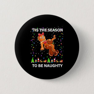 Tis The Season To Be Naughty Ugly Christmas Sweate 2 Inch Round Button