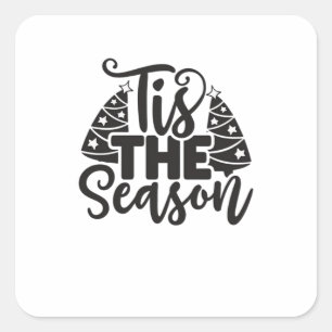 Tis The Season To Be New Year Celebration Funny Tr Square Sticker