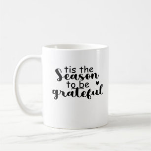 Tis The Season To Be Quote Coffee Mug