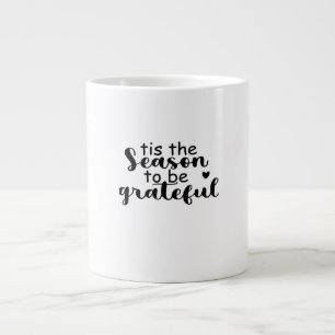 Tis The Season To Be Quote Large Coffee Mug