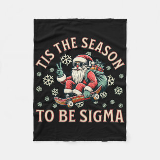 Tis The Season To Be Sigma Claus Funny Santa Chris Fleece Blanket