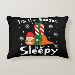 Tis The Season To Be Sleepy For Christmas Season Accent Pillow