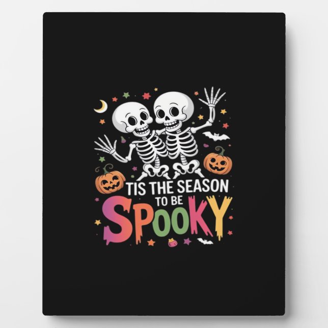 Tis The Season To Be Spooky Dancing Skeleton Hallo Plaque (Front)
