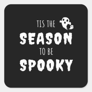 Tis The Season To Be Spooky Funny Design Square Sticker