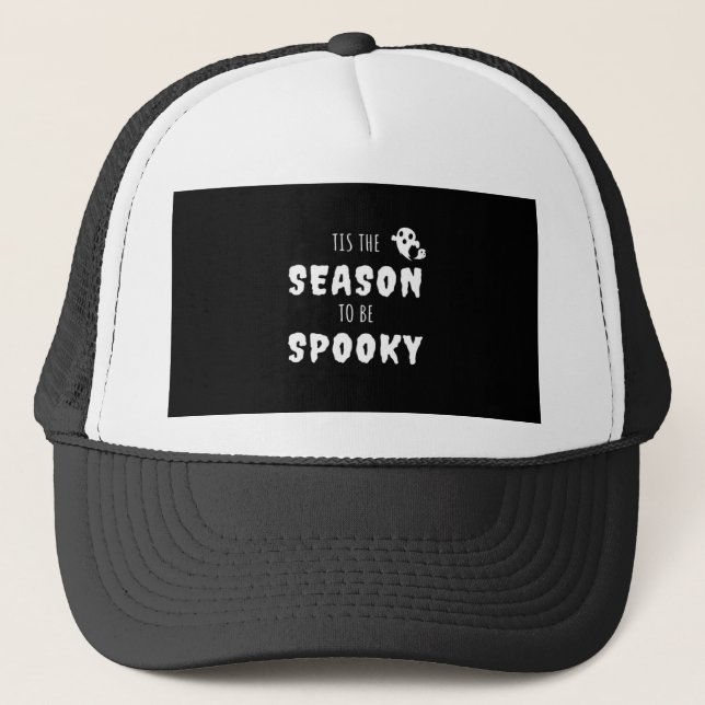Tis The Season To Be Spooky Funny Design Trucker Hat (Front)