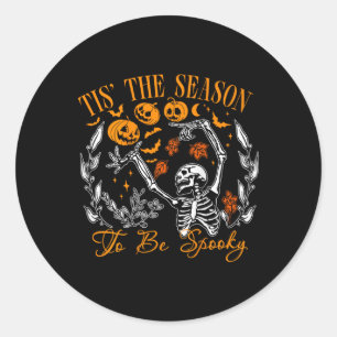 Tis The Season To Be Spooky Funny Halloween Outfit Classic Round Sticker