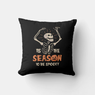 Tis The Season To Be Spooky Funny Skeleton Hallowe Throw Pillow