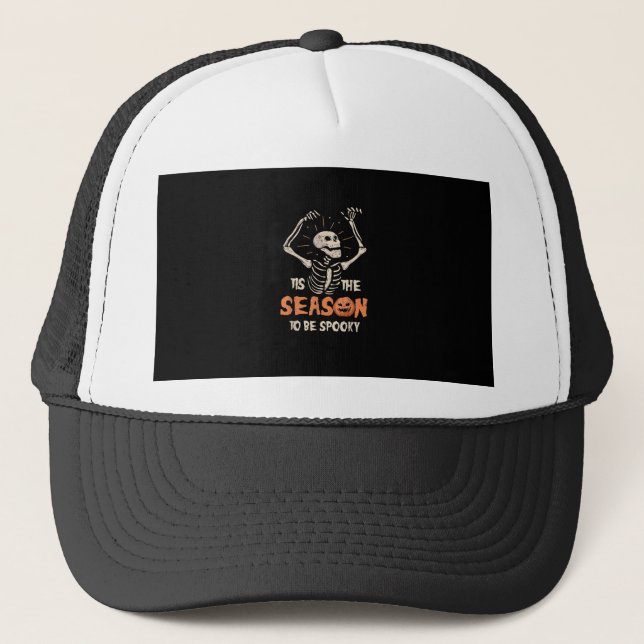Tis The Season To Be Spooky Funny Skeleton Hallowe Trucker Hat (Front)