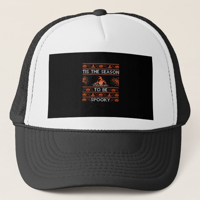 Tis The Season To Be Spooky Funny Trendy Trucker Hat (Front)