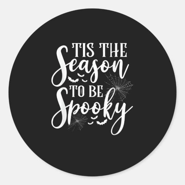 Tis The Season To Be Spooky Halloween Funny Graphi Classic Round Sticker (Front)