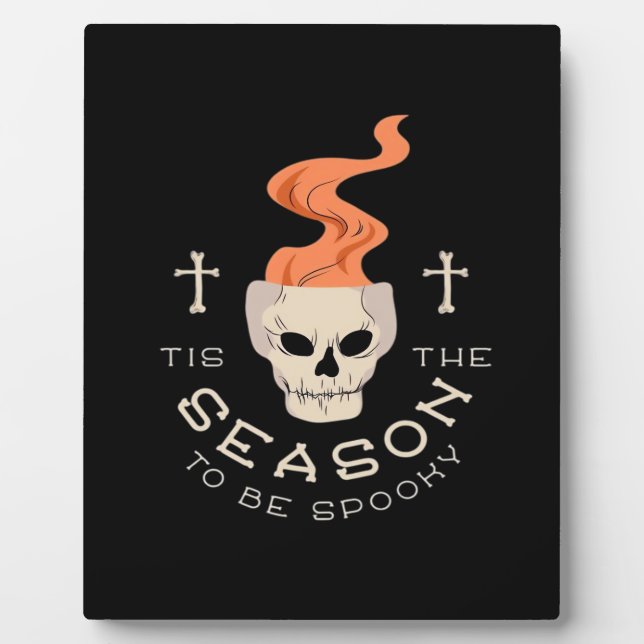 Tis The Season To Be Spooky Halloween Skull Plaque (Front)