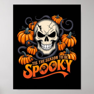 Tis The Season To Be Spooky Poster