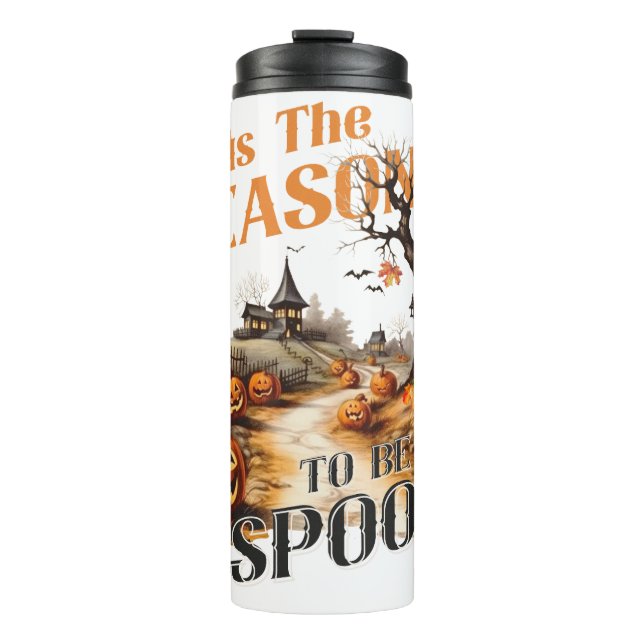 Tis The Season To Be Spooky Thermal Tumbler (Front)