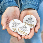 'Tis the season to be Vegan trendy Christmas Magnet<br><div class="desc">'Tis the season to be Vegan,  white Christmas magnet with black and gold caption in modern fonts,  with a tiny golden star</div>