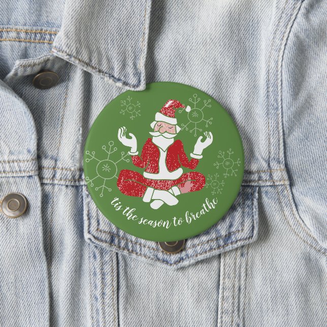 Tis The Season To Breathe Yoga Santa 4 Inch Round Button (In Situ)