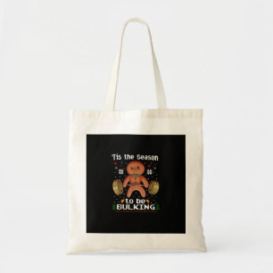 Tis The Season To Bulkin Gingerbread Man Gym Chris Tote Bag
