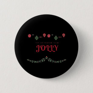 Tis The Season To Jolly Funny Casual 2 Inch Round Button