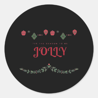 Tis The Season To Jolly Funny Casual Classic Round Sticker