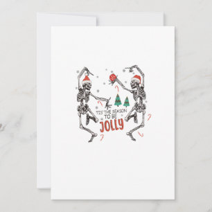 Tis The Season To Jolly Funny Christmas Skeleton D Holiday Card