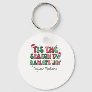 Tis The Season To Joy Nuclear Medicine Christmas N Keychain