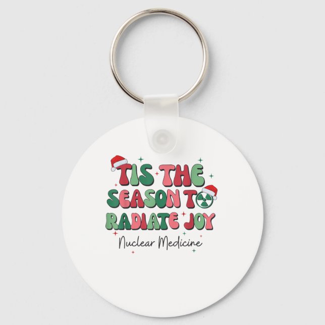Tis The Season To Joy Nuclear Medicine Christmas N Keychain (Front)