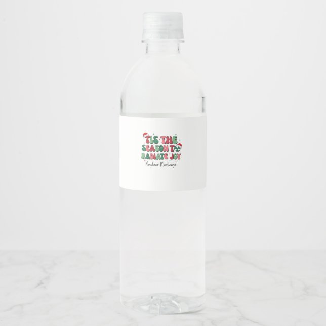 Tis The Season To Joy Nuclear Medicine Christmas N Water Bottle Label (Front)