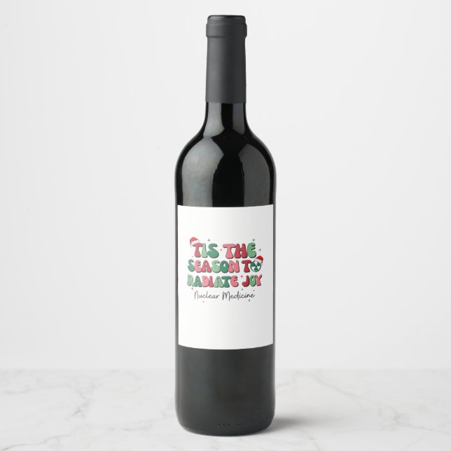 Tis The Season To Joy Nuclear Medicine Christmas N Wine Label (Front)