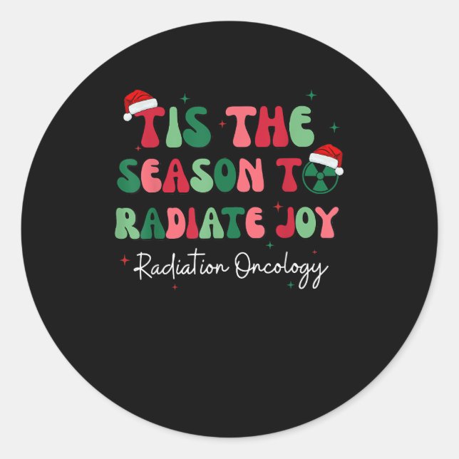 Tis The Season To Joy Radiation Oncology Christmas Classic Round Sticker (Front)