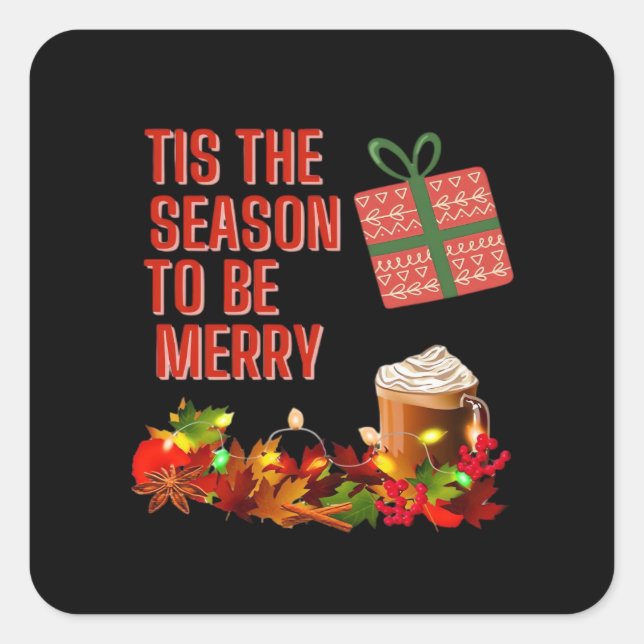 Tis The Season To Merry Aesthetic Unique Square Sticker (Front)
