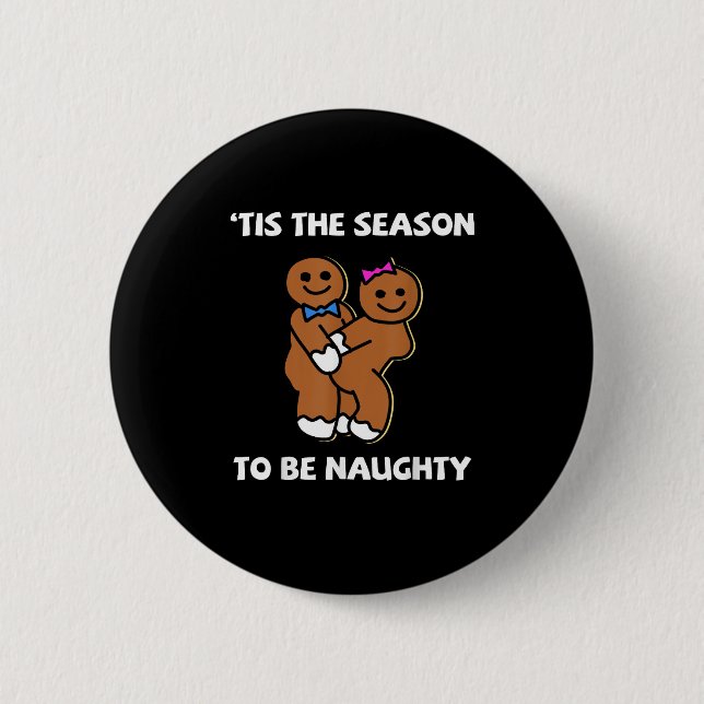 Tis The Season To Naughty Gingerbread Couple Chris 2 Inch Round Button (Front)