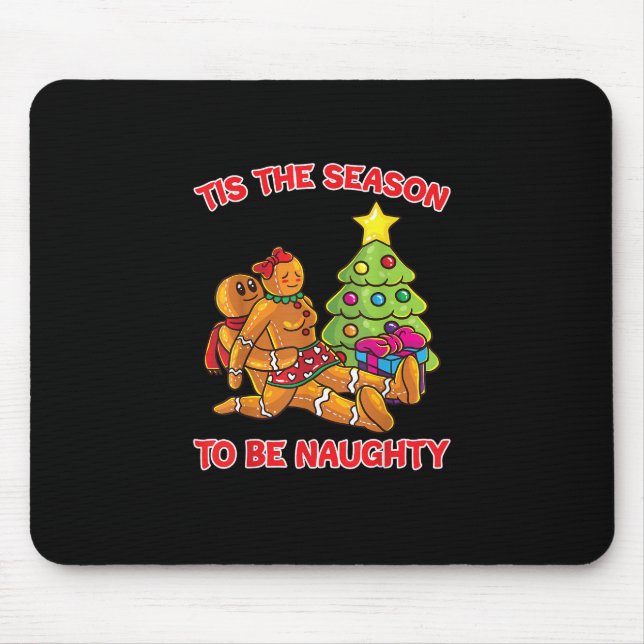 Tis The Season To Naughty Gingerbread Man Couple Mouse Pad (Front)