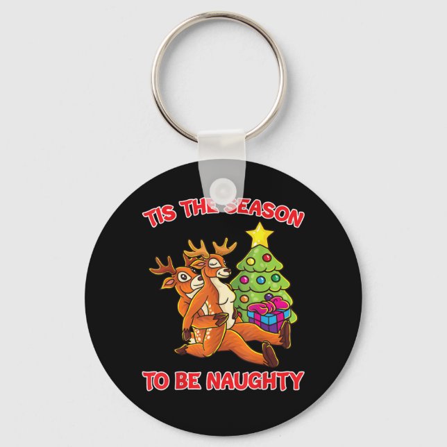 Tis The Season To Naughty Rudolph Reindeer Couple Keychain (Front)