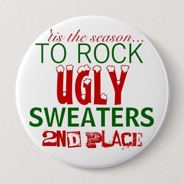 'tis the season to rock ugly sweaters 4 inch round button (Front)