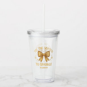 Tis' The Season To Sparkle Christmas Holiday Gold Acrylic Tumbler