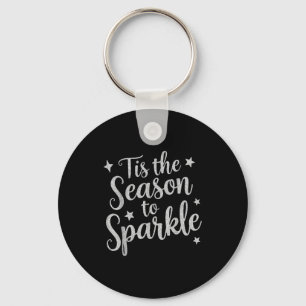Tis The Season To Sparkle Christmas Xmas Holiday  Keychain