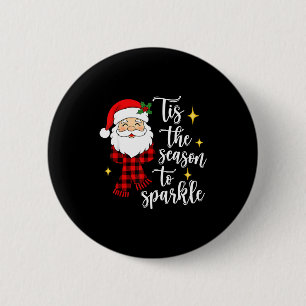 Tis The Season To Sparkle Cute Santa Christmas 2 Inch Round Button