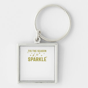 Tis The Season To Sparkle - Funny Sparkling Wine H Keychain