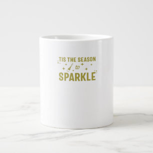 Tis The Season To Sparkle - Funny Sparkling Wine H Large Coffee Mug