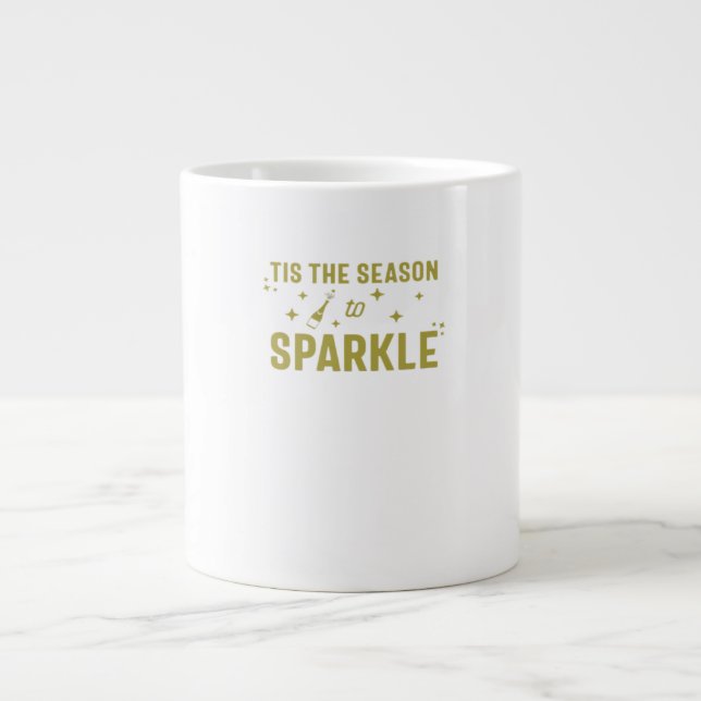 Tis The Season To Sparkle - Funny Sparkling Wine H Large Coffee Mug (Front)